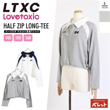 ラブトキシック LTXC ハーフZIPドロスト長袖 Tシャツ